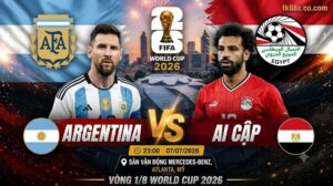 Nhận định Argentina vs Ai Cập vòng 1/8 World Cup 2026 tại eduify.in
